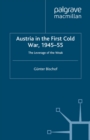 Image for Austria in the first Cold War, 1945-55: the leverage of the weak