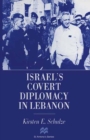 Image for Israel&#39;s Covert Diplomacy in Lebanon