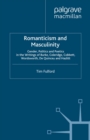 Image for Romanticism and masculinity: gender, politics and poetics in the writing of Burke Coleridge, Cobbett, Wordsworth, De Quincey and Hazlitt