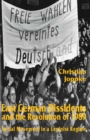 Image for East German dissidents and the revolution of 1989: social movement in a Leninist regime