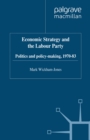 Image for Economic strategy and the Labour Party: politics and policy-making, 1970-83.