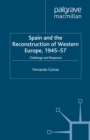 Image for Spain and the reconstruction of Western Europe, 1945-57: challenge and response