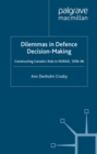 Image for Dilemmas in defence decision-making: constructing Canada&#39;s role in NORAD, 1958-96