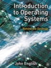 Image for Introduction to Operating Systems: Behind the Desktop