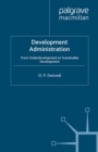 Image for Development Administration: From Underdevelopment to Sustainable Development