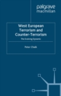 Image for West European terrorism and counter-terrorism: the evolving dynamic