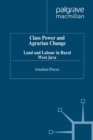 Image for Class Power and Agrarian Change: Land and Labour in Rural West Java
