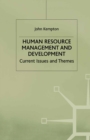 Image for Human resource management and development: current issues and themes