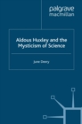 Image for Aldous Huxley and the mysticism of science