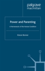 Image for Power and parenting: a hermeneutic of the human condition