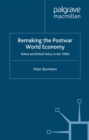 Image for Remaking the Postwar World Economy: Robot and British Policy in the 1950s