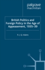 Image for British politics and foreign policy in the age of appeasement 1935-39