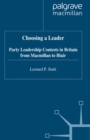 Image for Choosing a Leader: Party Leadership Contests in Britain from Macmillan to Blair