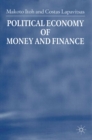 Image for Political economy of money and finance