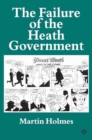 Image for The failure of the Heath government.