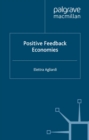 Image for Positive feedback economies.
