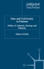 Image for State and Civil Society in Pakistan: Politics of Authority, Ideology and Ethnicity