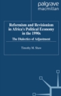 Image for Reformism and revisionism in Africa&#39;s political economy in the 1990s: the dialectics of adjustment