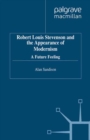 Image for Robert Louis Stevenson and the appearance of modernism: a future feeling