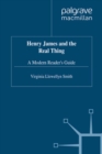 Image for Henry James and the real thing: a modern reader&#39;s guide