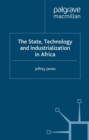 Image for The state, technology and industrialization in Africa