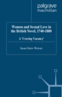 Image for Women and sexual love in the British novel, 1740-1880: a &#39;craving vacancy&#39;
