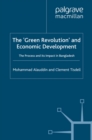 Image for The &#39;green revolution&#39; and economic development: the process and its impact in Bangladesh