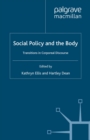 Image for Social policy and the body: transitions in corporeal discourse