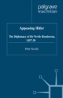 Image for Appeasing Hitler: the diplomacy of Sir Nevile Henderson, 1937-39