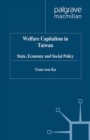 Image for Welfare capitalism in Taiwan: state, economy and social policy.