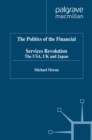 Image for The politics of the financial services revolution: the USA, UK and Japan