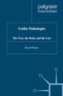 Image for Gothic pathologies: the text, the body and the law