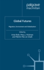 Image for Global futures: migration, environment and globalization