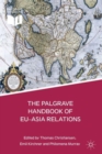 Image for The Palgrave Handbook of EU-Asia Relations