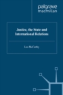 Image for Justice, the State and International Relations