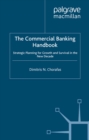 Image for The commercial banking handbook: strategic planning for growth and survival in the new decade