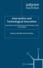 Image for Intervention and technological innovation: government and the pharmaceutical industry in the UK and Japan