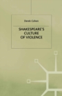 Image for Shakespeare&#39;s culture of violence