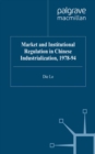 Image for Market and institutional regulation in Chinese industrialization, 1978-94.