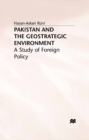 Image for Pakistan and the Geostrategic Environment: A Study of Foreign Policy