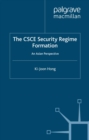 Image for The CSCE security regime formation: an Asian perspective