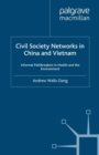 Image for Civil society networks in China and Vietnam: informal pathbreakers in health and the environment
