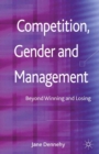 Image for Competition, gender and management: beyond winning and losing