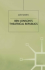 Image for Ben Jonson&#39;s theatrical republics.