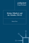 Image for Britain, Mihailovic and the Chetniks, 1941-42.