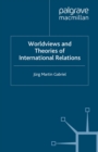 Image for Worldviews and Theories of International Relations