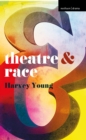 Image for Theatre &amp; race