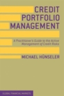 Image for Credit portfolio management  : a practitioner&#39;s guide to active management of credit risks