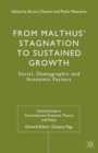 Image for From Malthus&#39; stagnation to sustained growth  : social, demographic and economic factors