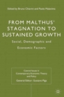 Image for From Malthus&#39; stagnation to sustained growth: social, demographic and economic factors